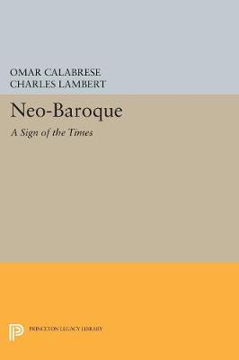 Omar Calabrese - Neo-Baroque: A Sign of the Times - 9780691607139 - V9780691607139