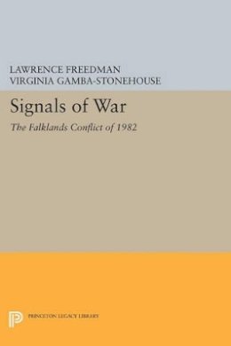 Lawrence Freedman - Signals of War: The Falklands Conflict of 1982 - 9780691607603 - V9780691607603