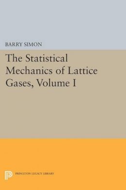 Barry Simon - The Statistical Mechanics of Lattice Gases, Volume I - 9780691607917 - V9780691607917