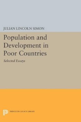 Julian Lincoln Simon - Population and Development in Poor Countries: Selected Essays - 9780691609102 - V9780691609102