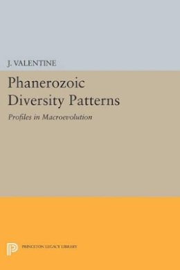 J. Valentine - Phanerozoic Diversity Patterns: Profiles in Macroevolution - 9780691611228 - V9780691611228