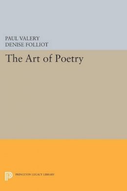 Paul Valéry - The Art of Poetry - 9780691611549 - V9780691611549