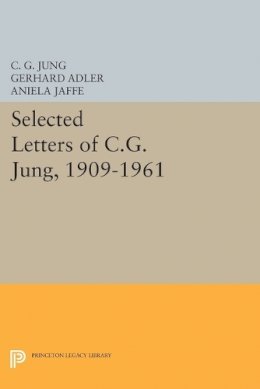 C. G. Jung - Selected Letters of C.G. Jung, 1909-1961 - 9780691612379 - V9780691612379