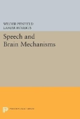 Wilder Penfield - Speech and Brain Mechanisms - 9780691615097 - V9780691615097