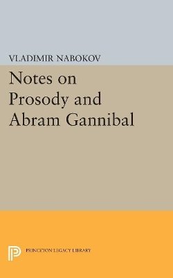 Vladimir Nabokov - Notes on Prosody and Abram Gannibal - 9780691621548 - V9780691621548