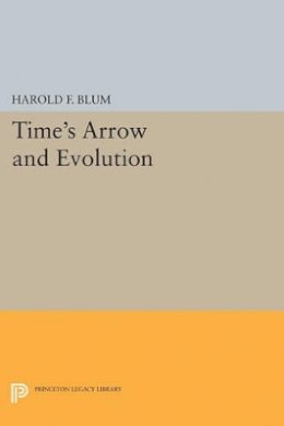 Harold Francis Blum - Time´s Arrow and Evolution - 9780691622293 - V9780691622293