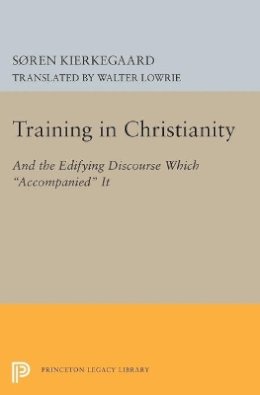 Soren Kierkegaard - Training in Christianity - 9780691622958 - V9780691622958