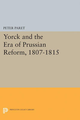 Hardback - Yorck and the Era of Prussian Reform - 9780691623573 - V9780691623573