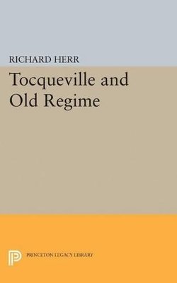 Richard Herr - Tocqueville and Old Regime - 9780691624051 - V9780691624051