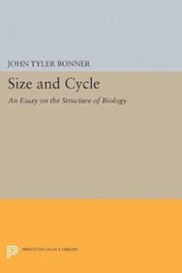 John Tyler Bonner - Size and Cycle: An Essay on the Structure of Biology - 9780691624372 - V9780691624372