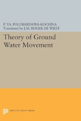 Pelageya Yakovlevna Polubarinova-Kochina - Theory of Ground Water Movement - 9780691625386 - V9780691625386