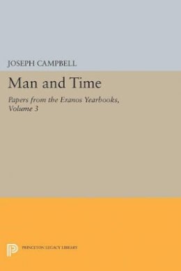 Joseph Campbell (Ed.) - Papers from the Eranos Yearbooks, Eranos 3: Man and Time - 9780691626796 - V9780691626796