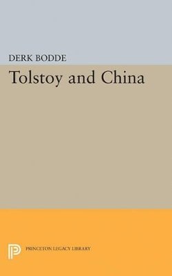 Derk Bodde - Tolstoy and China - 9780691627458 - V9780691627458