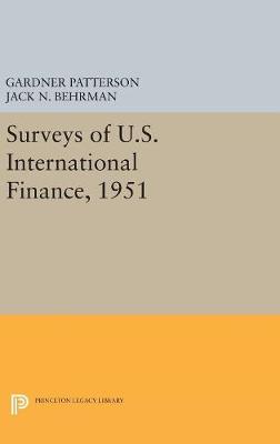 G. Patterson - Surveys of U.S. International Finance, 1951 - 9780691628745 - V9780691628745