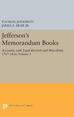 Thomas Jefferson - Jefferson´s Memorandum Books, Volume 1: Accounts, with Legal Records and Miscellany, 1767-1826 - 9780691629506 - V9780691629506