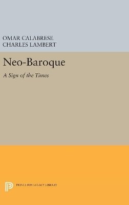 Omar Calabrese - Neo-Baroque: A Sign of the Times - 9780691629582 - V9780691629582