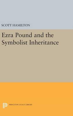 Scott Hamilton - Ezra Pound and the Symbolist Inheritance - 9780691630380 - V9780691630380