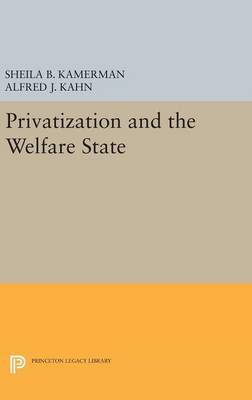 Sheila B. Kamerman (Ed.) - Privatization and the Welfare State - 9780691630557 - V9780691630557