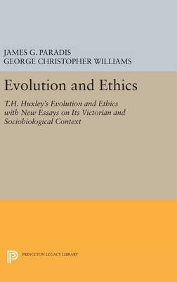 James G. Paradis - Evolution and Ethics: T.H. Huxley´s Evolution and Ethics with New Essays on Its Victorian and Sociobiological Context - 9780691633138 - V9780691633138