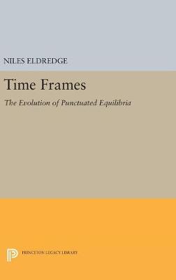 Niles Eldredge - Time Frames: The Evolution of Punctuated Equilibria - 9780691635033 - V9780691635033