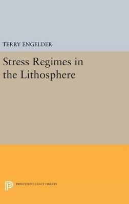 Terry Engelder - Stress Regimes in the Lithosphere - 9780691636474 - V9780691636474