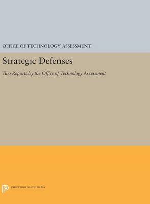 Office Of Technology Assessment - Strategic Defenses: Two Reports by the Office of Technology Assessment - 9780691639192 - V9780691639192