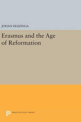 Johan Huizinga - Erasmus and the Age of Reformation - 9780691640204 - V9780691640204