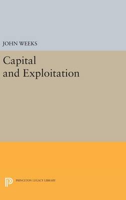 John Weeks - Capital and Exploitation - 9780691642246 - V9780691642246