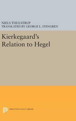 Niels Thulstrup - Kierkegaard´s Relation to Hegel - 9780691643502 - V9780691643502