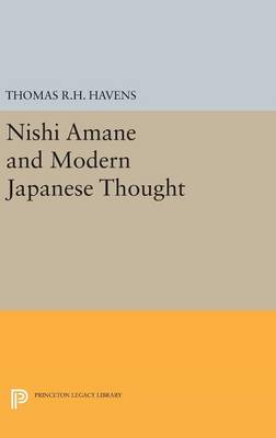 Thomas R. H. Havens - Nishi Amane and Modern Japanese Thought - 9780691648019 - V9780691648019