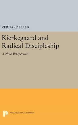 Vernard Eller - Kierkegaard and Radical Discipleship - 9780691650074 - V9780691650074