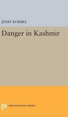 Josef Korbel - Danger in Kashmir - 9780691650715 - V9780691650715