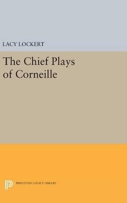 Pierre Corneille - Chief Plays of Corneille - 9780691653310 - V9780691653310