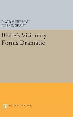 David V. Erdman - Blake's Visionary Forms Dramatic (Princeton Legacy Library) - 9780691654423 - V9780691654423