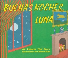 Margaret Wise Brown - Buenas noches, Luna (Goodnight Moon, Spanish Edition) - 9780694016518 - V9780694016518