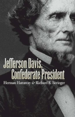 Hattaway, Herman, Beringer, Richard E. - Jefferson Davis, Confederate President - 9780700611706 - V9780700611706