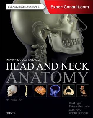 Bari M. Logan - McMinn's Color Atlas of Head and Neck Anatomy, 5e - 9780702070174 - V9780702070174