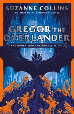 Suzanne Collins - Gregor the Overlander (The Underland Chronicles) - 9780702303258 - 9780702303258