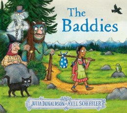 Julia Donaldson - The Baddies: a wickedly funny picture book from the creators of The Gruffalo - 9780702303517 - 9780702303517