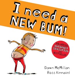 Dawn McMillan - I Need a New Bum (board book) - 9780702304255 - 9780702304255