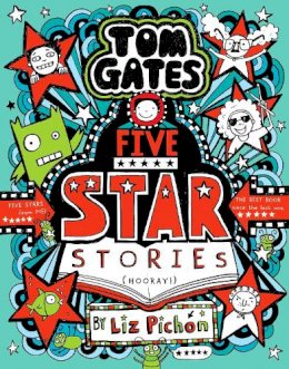 Liz Pichon - Tom Gates 21: Five Star Stories (the brand new, packed-with-pictures, bestseller!) - 9780702313431 - 9780702313431