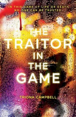 Triona Campbell - The Traitor in the Game - 9780702317897 - 9780702317897