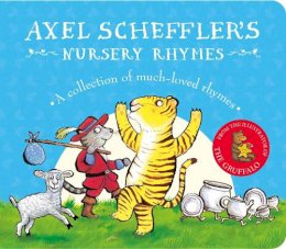 Axel Scheffler - Axel Scheffler's Nursery Rhymes (Axel Scheffler's Fairy Tales) - 9780702318276 - 9780702318276