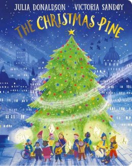 Julia Donaldson - The Christmas Pine CBB - 9780702319341 - 9780702319341