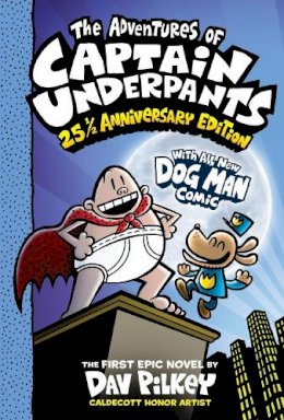 Dav Pilkey - The Adventures of Captain Underpants: 25th Anniversary Edition: 1 - 9780702325175 - 9780702325175