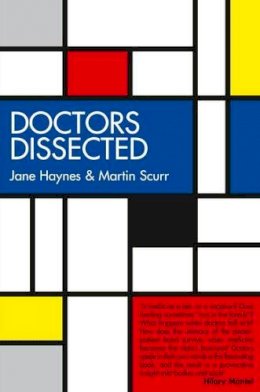 Martin Scurr Jane Haynes - Doctors Dissected - 9780704373754 - KOC0021907