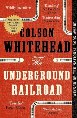 Colson Whitehead - The Underground Railroad - 9780708898406 - V9780708898406