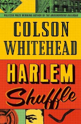 Colson Whitehead - Harlem Shuffle - 9780708899465 - 9780708899465