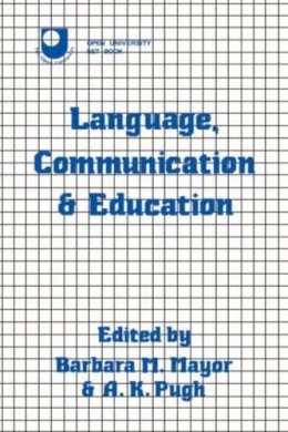 Barbara M. Mayor - Language, Communication and Education (Open University Set Book) - 9780709935902 - KLN0001022