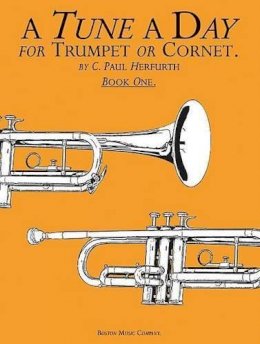 C. Paul Herfurth - A Tune a Day - Cornet or Trumpet: Book 1 (Pt. 1) - 9780711915848 - V9780711915848